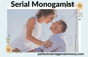 Serial Monogamist